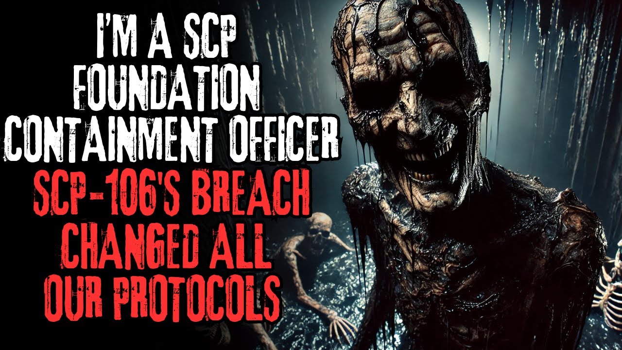 "I'm A SCP Foundation Containment Officer, SCP-106's Breach Changed All Our Protocols" Creepypasta