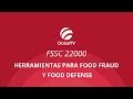 FSSC 22000 – Herramientas para food fraud y food defense #GlobalTV