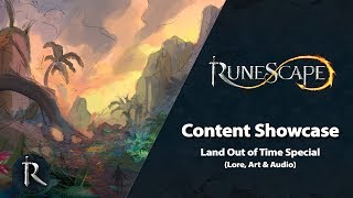 RuneScape Content Showcase (June 2019) - Land Out of Time Lore, Art &amp; Audio
