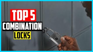 Top 5 Best Combination Locks in 2026
