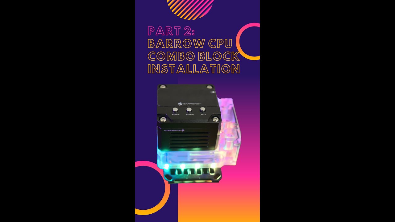 Part 2 - Installation of the Barrow Combo CPU Block - FBLTPRK-04 / FBLTPRP-04