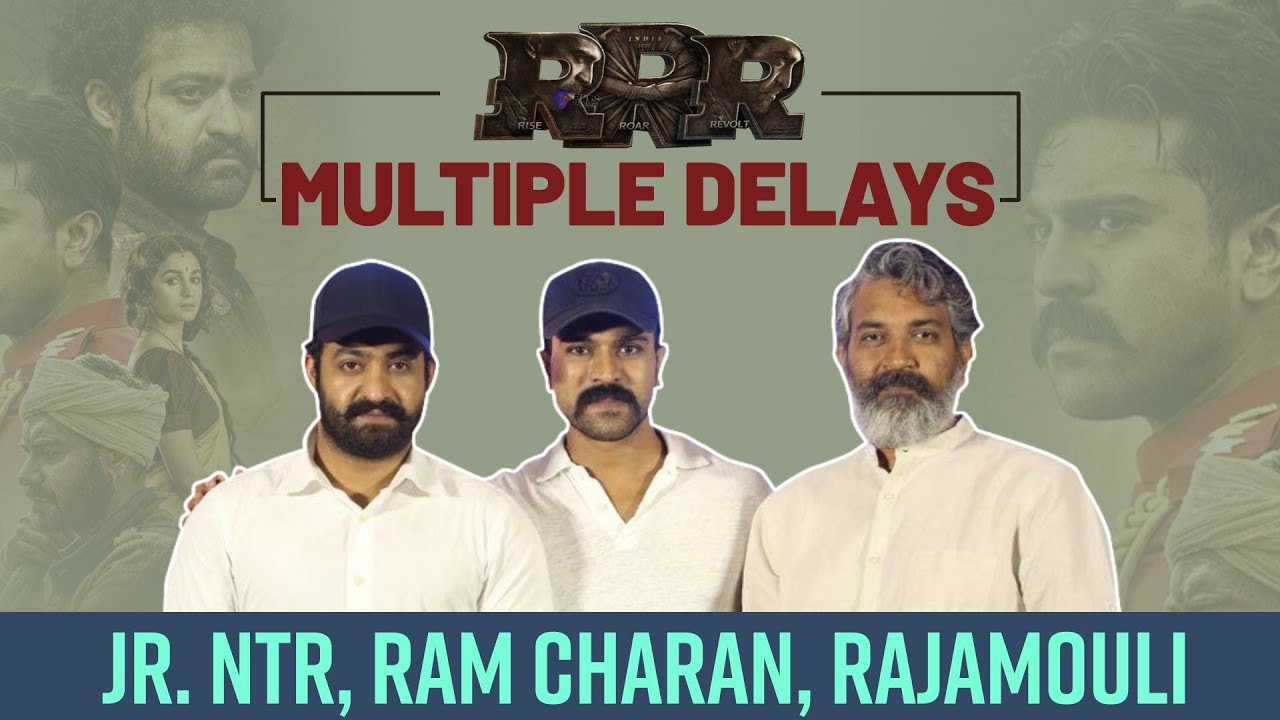 Jr. NTR, Ram Charan, Rajamouli on RRR’s multiples delays & the most emotional Baahubali fan reaction