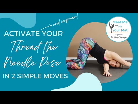 Activate (& improve!) Your Thread the Needle Pose in 2 Simple Moves - Yoga with Tori Hicks-Glogowski
