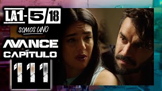 La 1-5/18 Avance capítulo 111: ¿Es el fin de Gina y Bruno