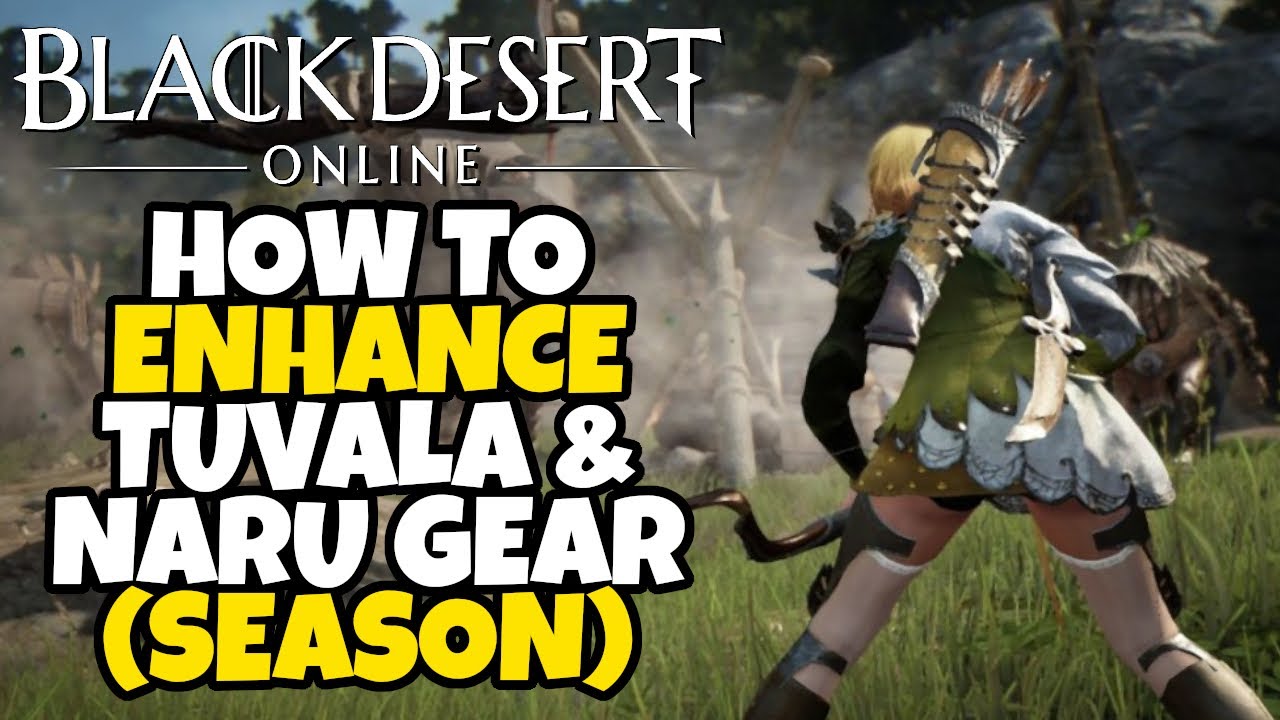 BDO How to Progress & Upgrade Tuvala & Naru Gear on a Season Server