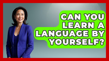 Can You Learn A Language By Yourself? - The Personal Growth Path