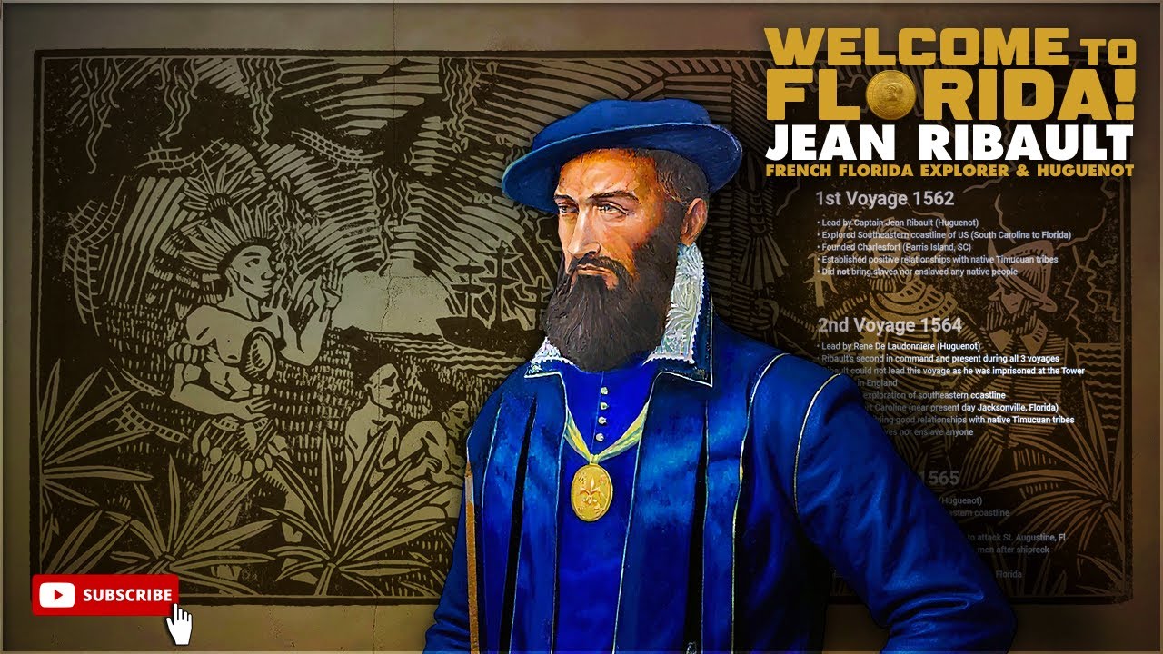 Jean Rabault Jean Ribault: French Florida Explorer and Hugenot | Florida Man News ...