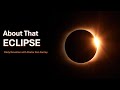 About that eclipse