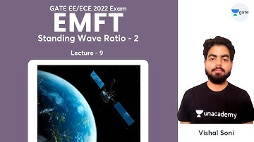 EMFT | Standing Wave Ratio - 2 | Lec 9 | GATE EE/ECE 2022 | Vishal Soni