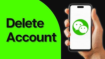 How to Delete WeChat Account Permanently