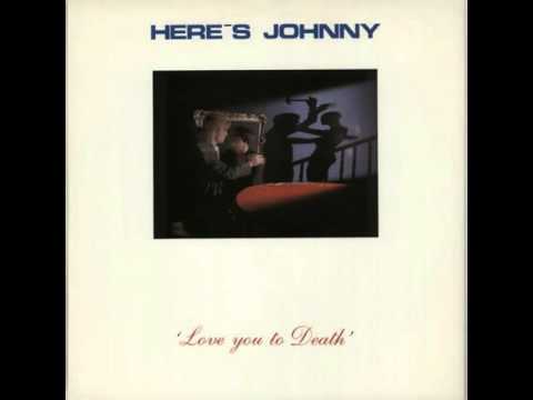 Here's Johnny — Here's Johnny - Love You To Death (Extended Version) (1986) New Wave Synthpop