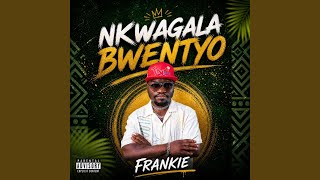 NKWAGALA BWENTYO