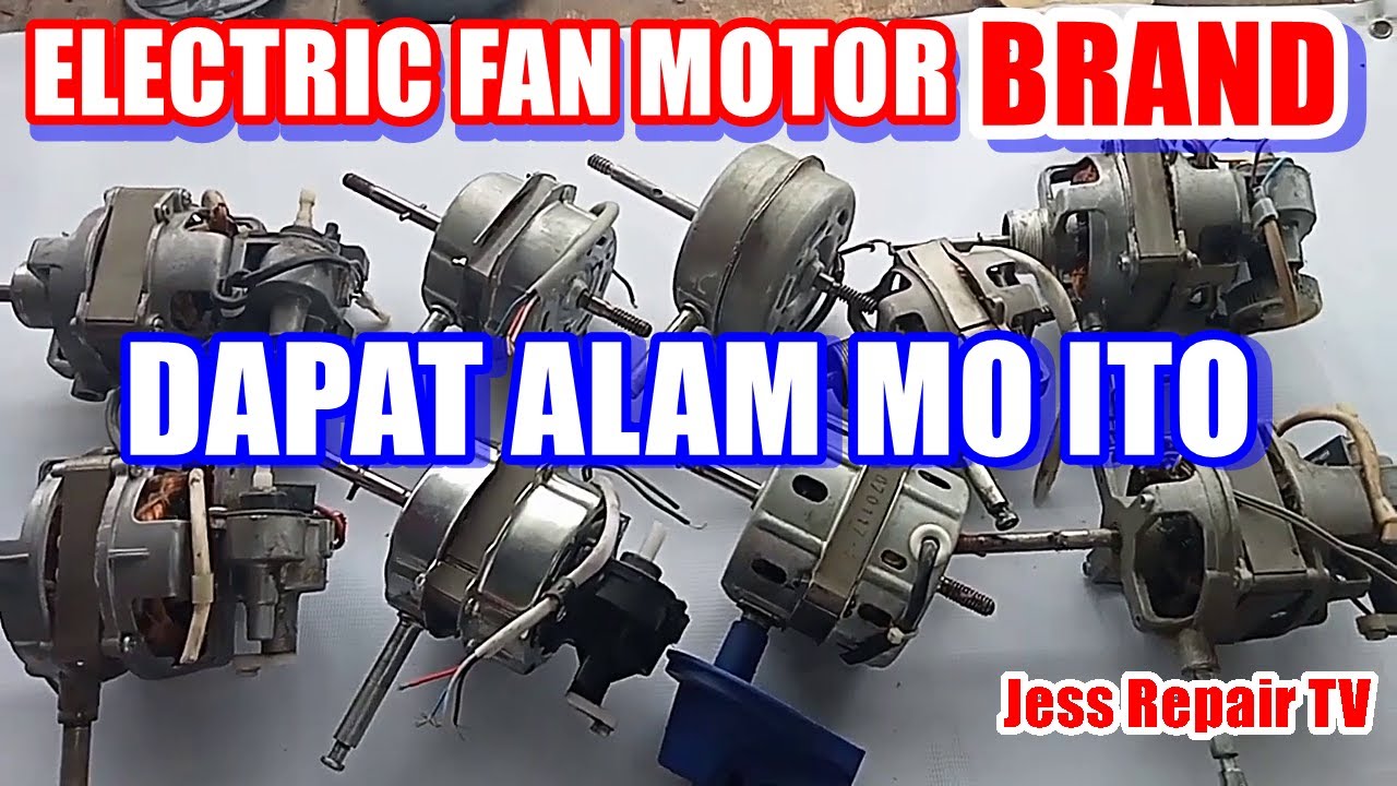 Mga brand ng motor ng electric fan. Dapat alam mo rin. JessRepairTV