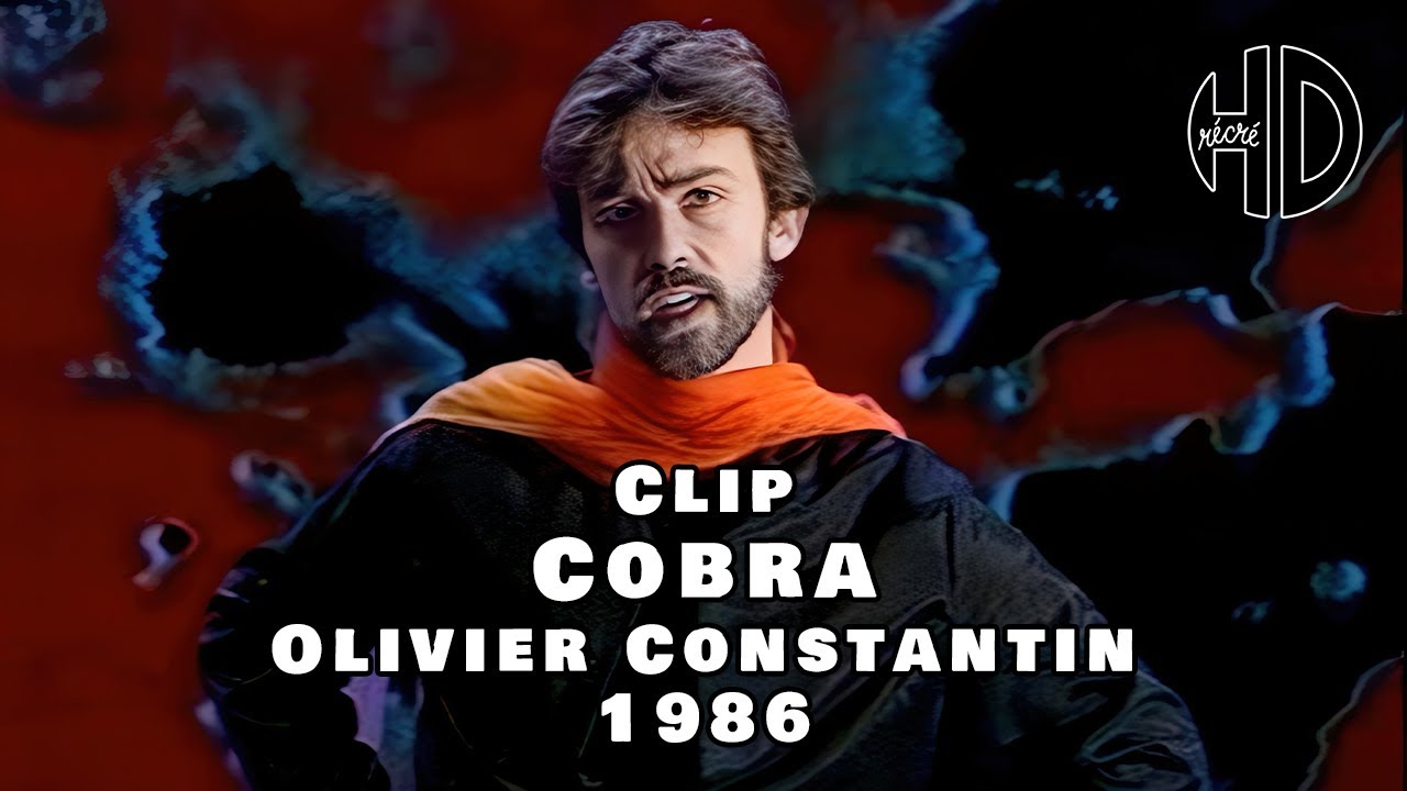 Clip de Cobra - Olivier Constantin - 1986 - HD