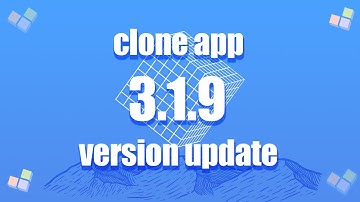 Clone app version 3.1.9 released｜#cloneapp ｜#parallelspace