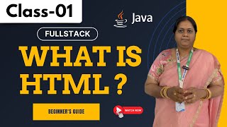 FullStack Class 01 | What Is HTML | Beginner's Guide