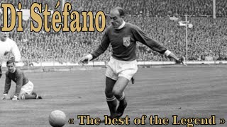 Alfredo Di Stéfano - " The best of the Legend "