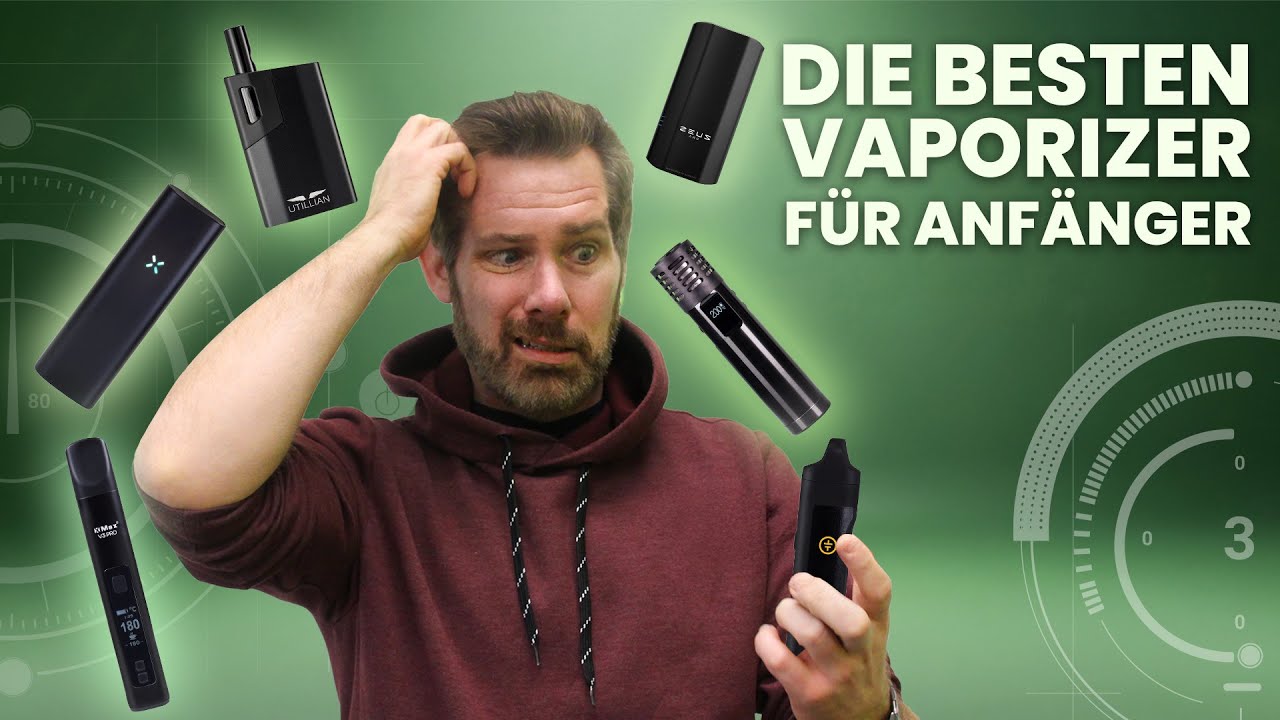 Die BESTEN VAPORIZER für EINSTEIGER 2025. Wähle deinen Verdampfer aus für erste Sessions!