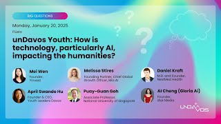 unDavos Youth: How is technology, particularly AI, impacting the humanities?