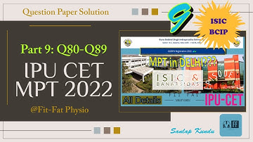 IPU CET MPT/Master of Physiotherapy ENTRANCE 2022 - Question 80 - 89 with solutions - ISIC and BCIP📚