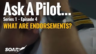 Ask A Pilot: Series 1 Episode 4 - What are Endorsements?