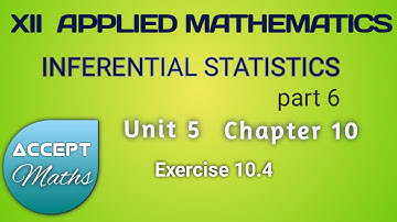 Inferential Statistics [part 6] 📒 Class 12 📘 Applied Mathematics