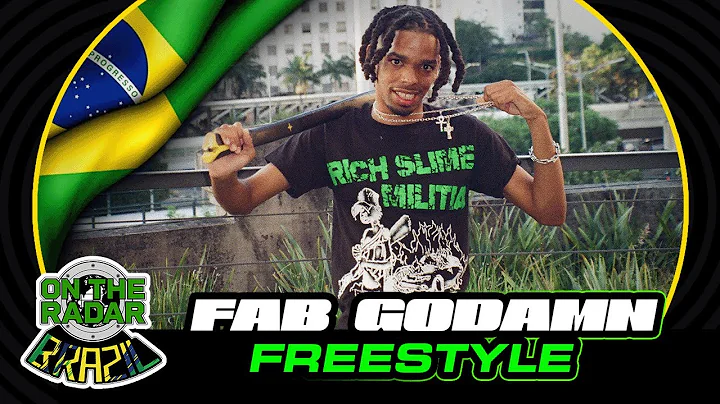The Fab Godamn "On The Radar" Freestyle (OTR Brazil 🇧🇷)