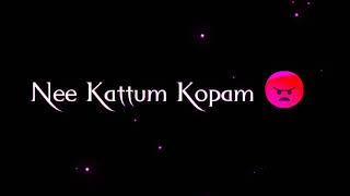 En Chella Kuttye En Kannin Maniye Love Black Screen Status