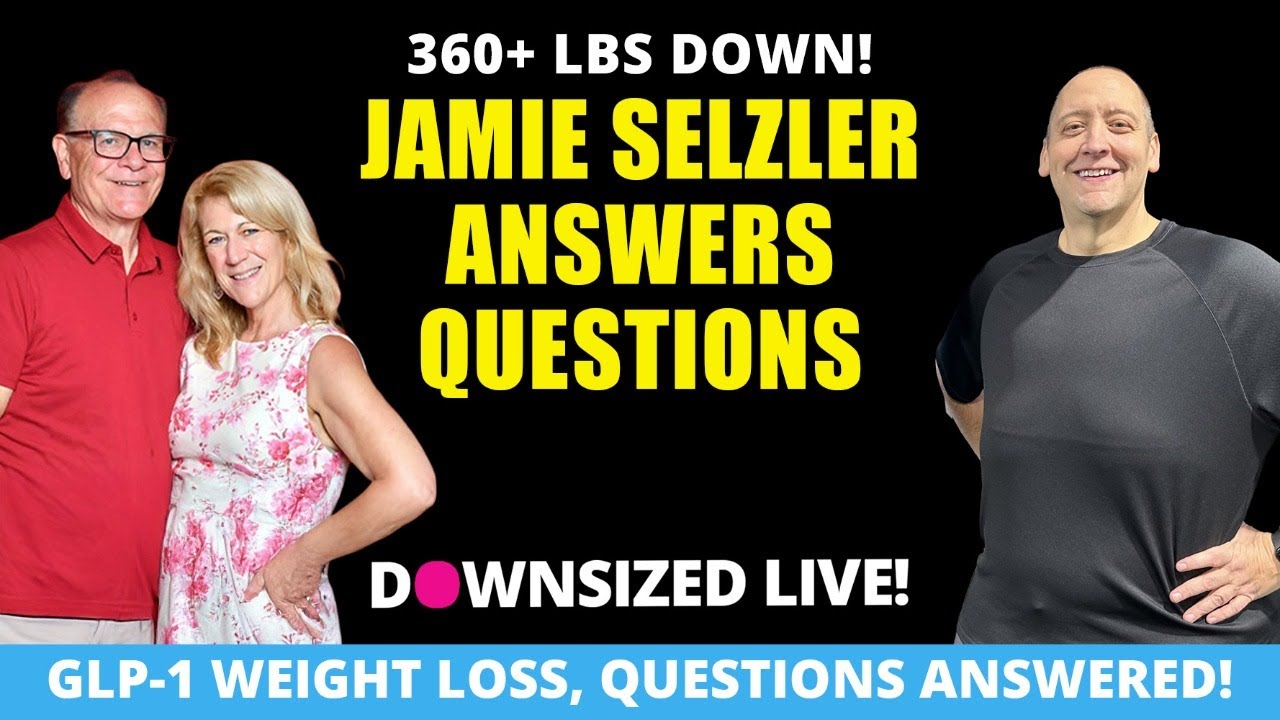 360+ lbs Down! Jamie Selzler Answers Questions: Downsized Live