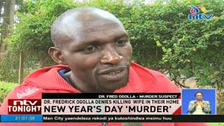 Dr. Fredrick Ogolla denies killing wife on New Year's day