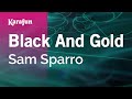 Black and Gold (Radio Edit) - Sam Sparro | Karaoke Version | KaraFun