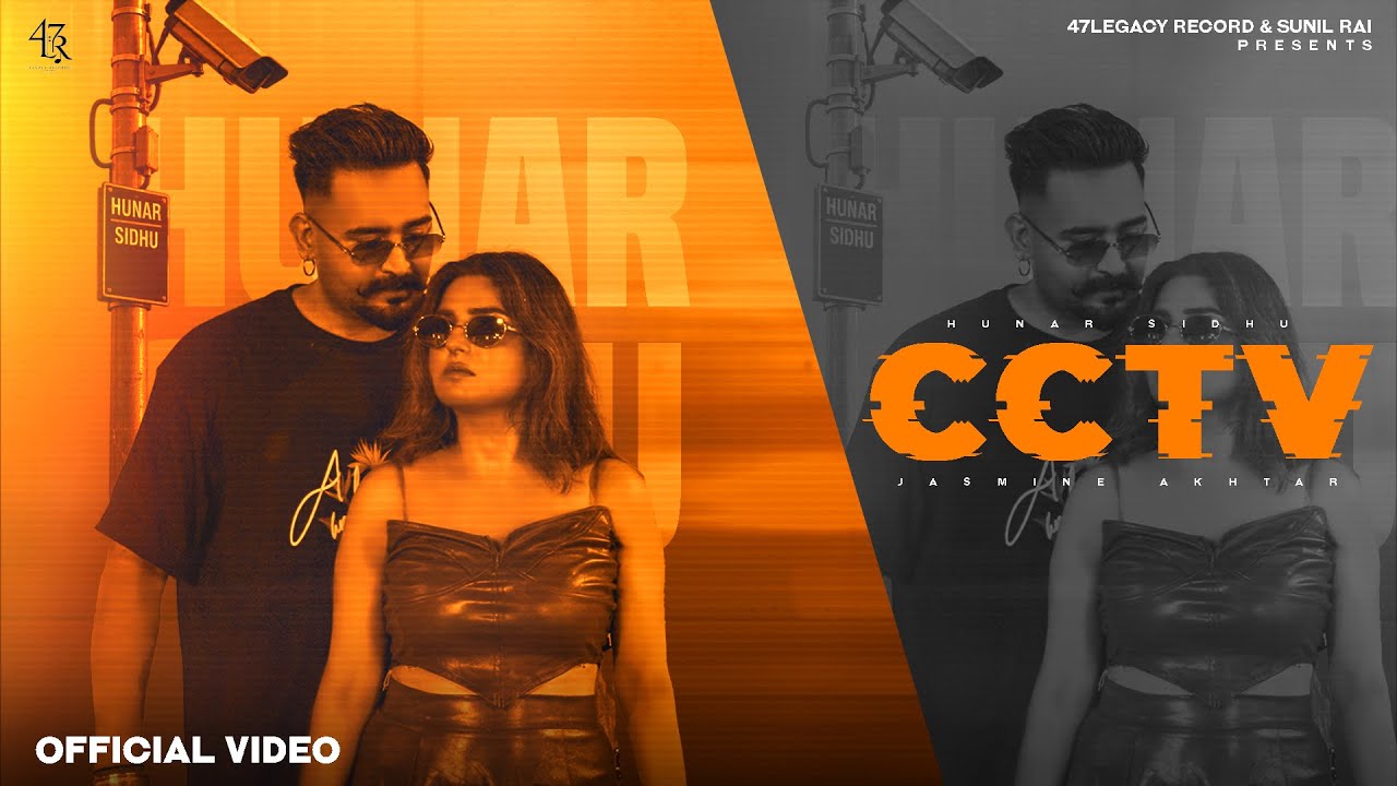Cctv Lyrics by Hunar Sidhu x Jasmeen Akhtar