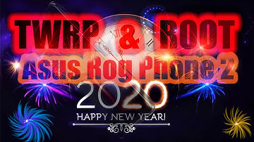 Asus Rog Phone 2 Legit TWRP this time - installation and root guide | Happy New Year Everyone!!!!!!!