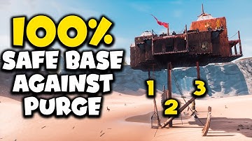 How to make a 100% safe base against Purge? | CONAN EXILES