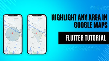 Flutter Tutorial — Highlight any area in Google Maps || Display Specific Area In Map
