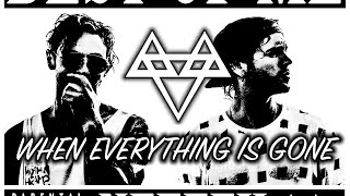 Neffex-When Everything Is Gone[Lyrics]