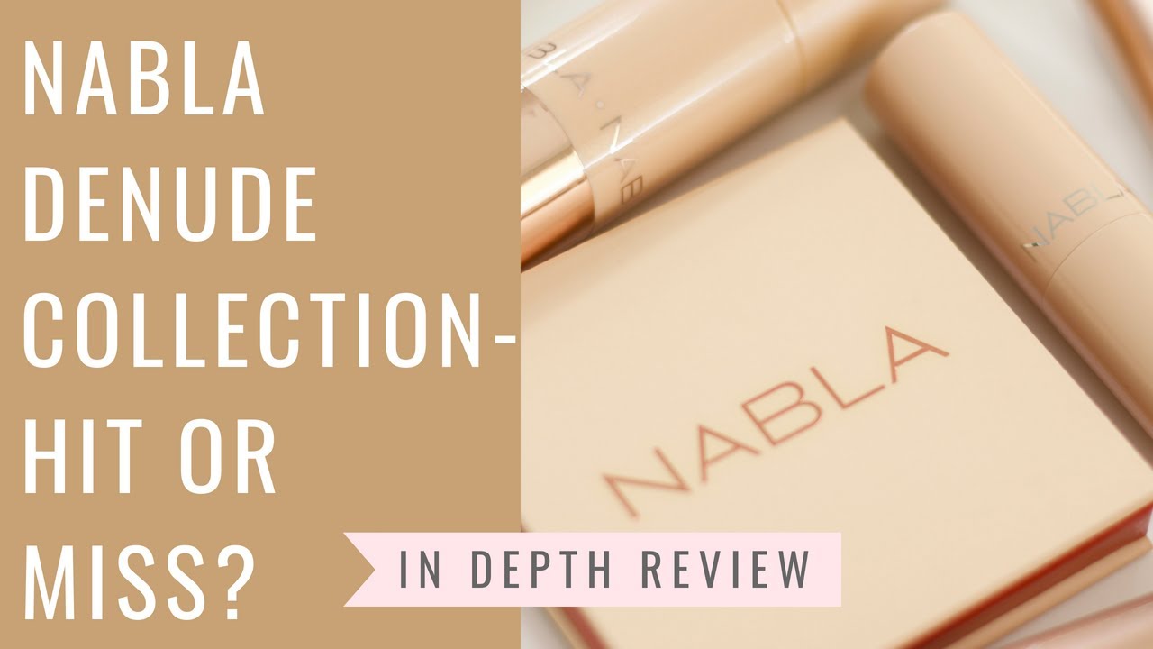 NABLA Denude Collection REVIEW| Lou's Beauty Closet