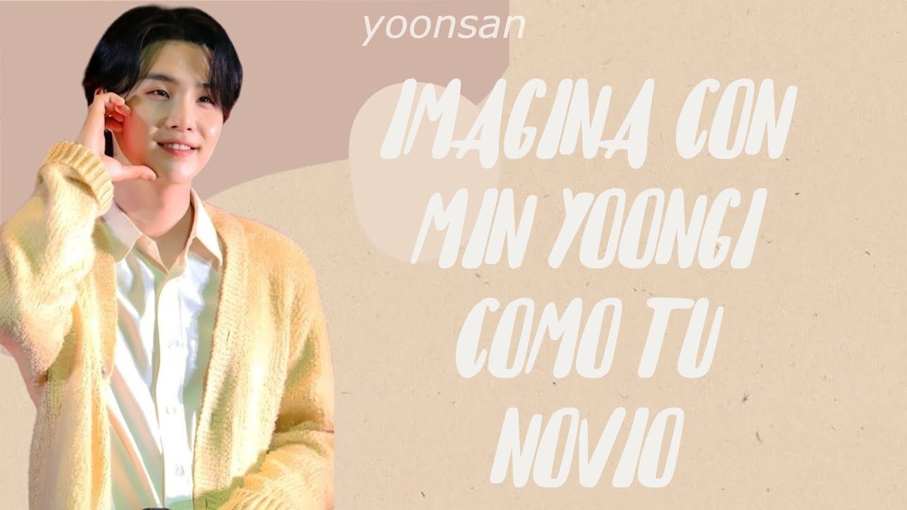 imagina con yoongi como tu novio/version gifs