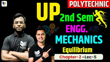 Engineering Mechanics: Chapter-2, Lec-5 | Up Polytechnic Engg. Mechanics | Equilibrium | #raceva
