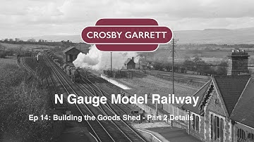 How I scratch built a Settle & Carlise railway (LMS) Goods Shed for Crosby Garrett Station. Part 2