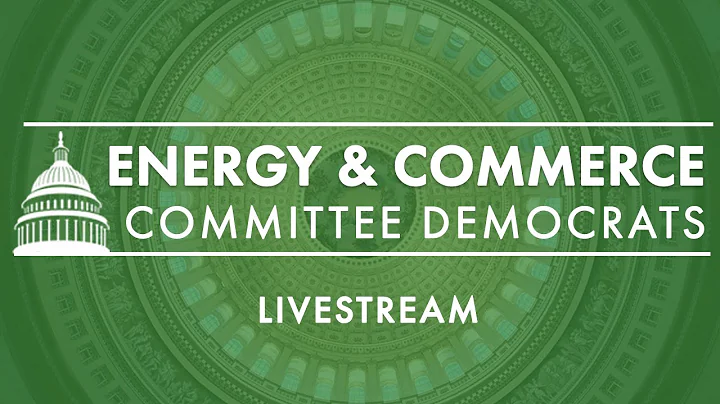 Part 1 - Markup of Nineteen Bills: Full Committee on Energy and Commerce