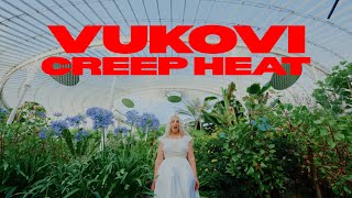 VUKOVI - CREEP HEAT (Official Video)