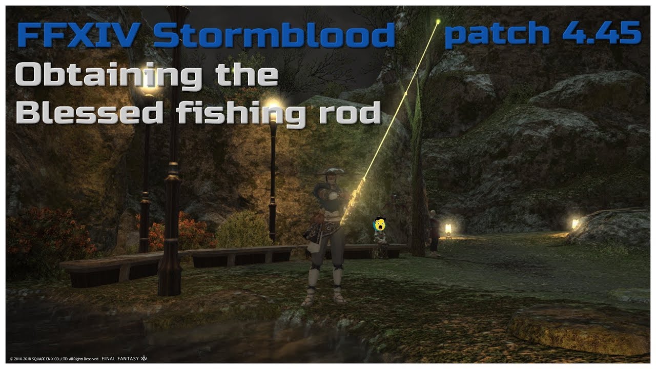 FFXIV Stormblood patch 4.45 Obtaining the Blessed fishing rod. YouTube