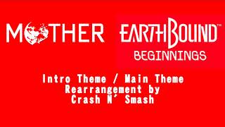 EarthBound Beginnings / MOTHER - Intro Theme / Main Theme (REARRANGEMENT!)