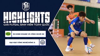 [HIGHLIGHTS] ĐẠI HỌC KD VÀ CN HN  - ĐH CN ĐÔNG Á |GIẢI FUTSAL SINH VIÊN TOÀN QUỐC 2025-VCK TRANH 7-8