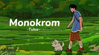 Monokrom - Tulus (Lirik Lagu)