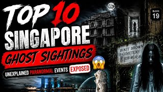TOP 10 MOST HAUNTED PLACES IN SINGAPORE 😱 Terrifying Mysteries You Won’t Believe!