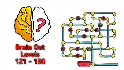 Brain Out - Level 121 122 123 124 125 126 127 128 129 130[121-130]