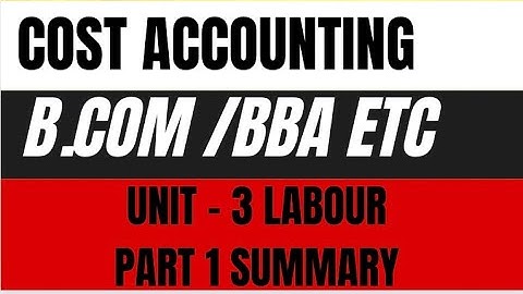 Cost Accounting unit 3 labour part 1 | labour turnover cost accounting for bcom ,bba