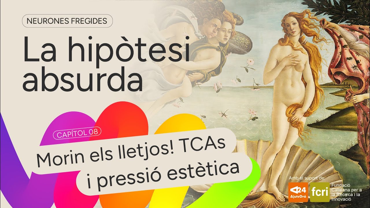 Que es morin els lletjos! Pressió estètica i TCA | La Hipòtesi Absurda 01x08